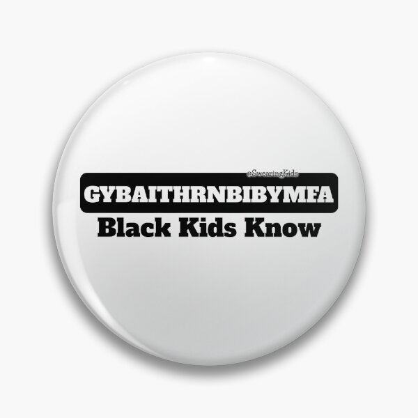 Item preview, GYBAITHRNBIBYMFA - Black Kids Know designed and sold by SwearingKids.