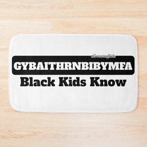 Item preview, GYBAITHRNBIBYMFA - Black Kids Know designed and sold by SwearingKids.
