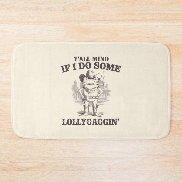 Item preview, Y'all Mind If I Do Some Lollygagging? Funny Cowboy Frog Meme designed and sold by SassCity.