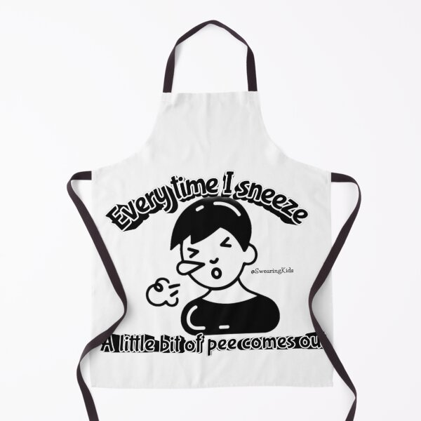 Item preview, Every time I Sneeze I pee a bit designed and sold by SwearingKids.