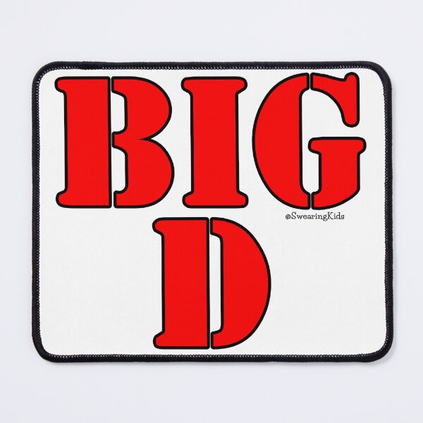 Item preview, BIG D designed and sold by SwearingKids.