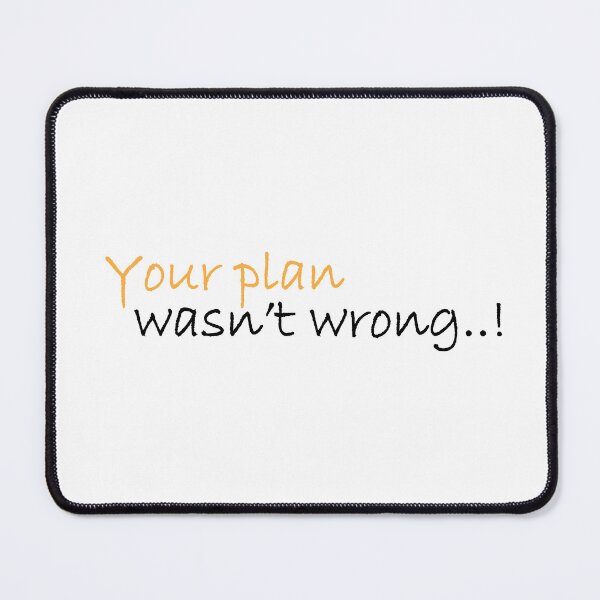 Item preview, Your plan wasn’t wrong designed and sold by Positive Mindzet!.