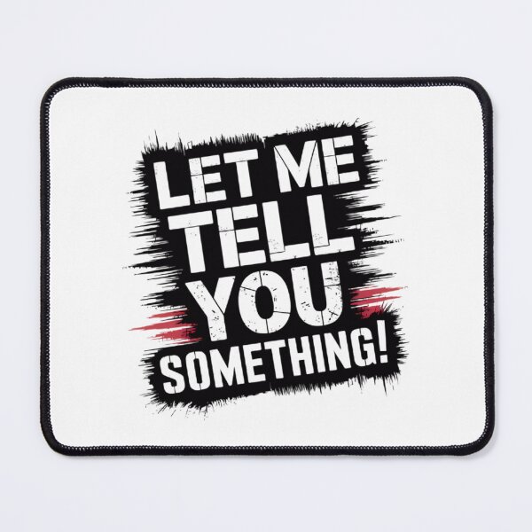 Item preview, Let me tell you something! designed and sold by BugiDesignArt.