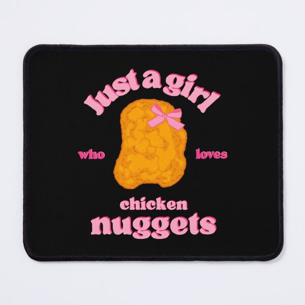 Item preview, Just a girl who loves chicken nuggets designed and sold by IHateDumplings.