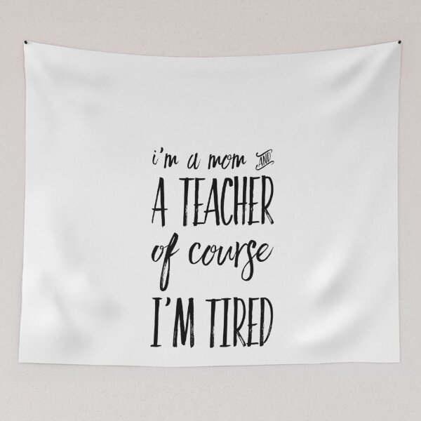 Item preview, Teacher Gifts I'm A Mom and A Teacher Of Course I'm Tired designed and sold by RozWatts.