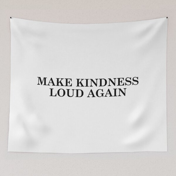 Item preview, MAKE KINDNESS LOUD AGAIN designed and sold by kuhlartde.