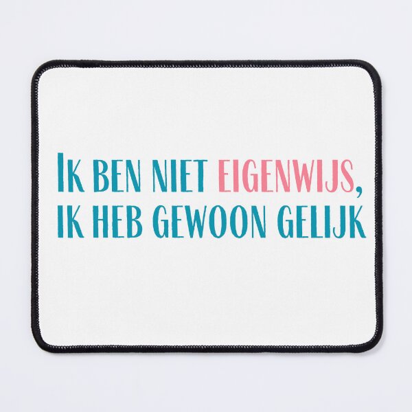 Item preview, Ik ben lekker eigenwijs! designed and sold by Tibbs Turn.
