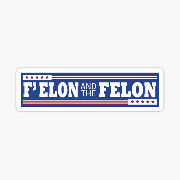 Artikel-Vorschau von F' Elon und der Schwerverbrecher, Anti-Trump, lustiger politischer Stoßfänger, designt und verkauft von Cyber-Art-Haven.