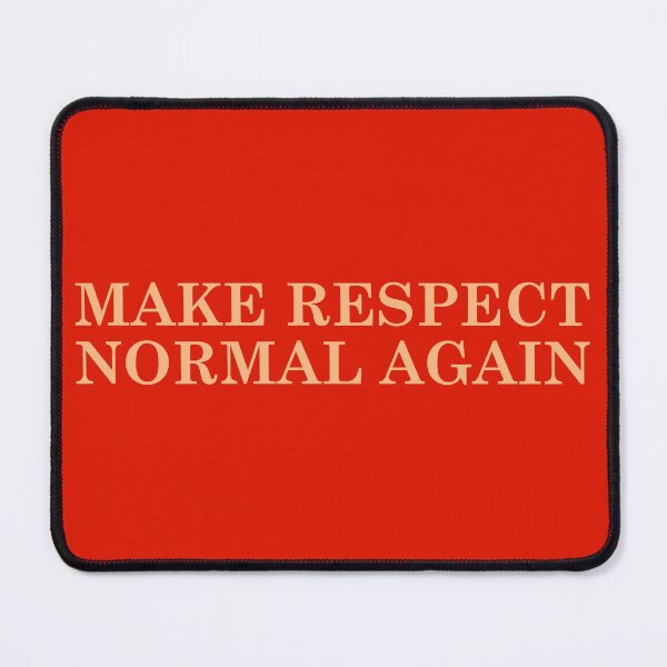 Item preview, MAKE RESPECT NORMAL AGAIN designed and sold by kuhlartde.