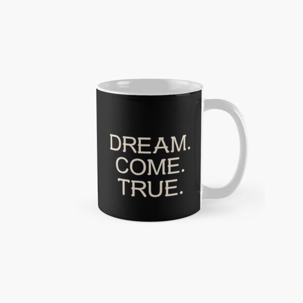 Item preview, DREAM. COME. TRUE. designed and sold by Lucky Dog Merch.