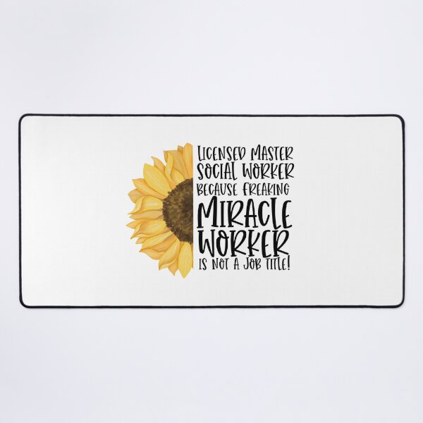 Item preview, LMSW - Licensed Master Social Worker Because Freaking Miracle Worker Isn't A Job Title! - Sunflower designed and sold by TeesYouWant.