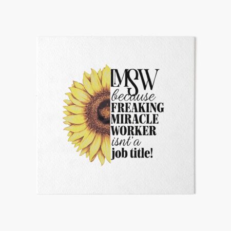 Item preview, LMSW - Licensed Master Social Worker Because Freaking Miracle Worker Isn't A Job Title! - Sunflower designed and sold by TeesYouWant.