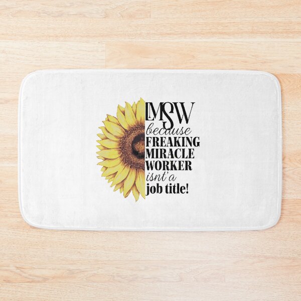 Item preview, LMSW - Licensed Master Social Worker Because Freaking Miracle Worker Isn't A Job Title! - Sunflower designed and sold by TeesYouWant.