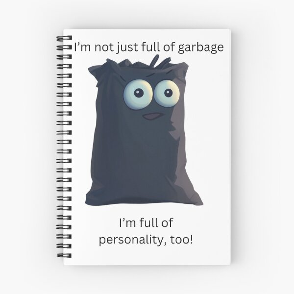 Item preview, I’m not just full of garbage—I’m full of personality, too! designed and sold by The Occlupanoids.