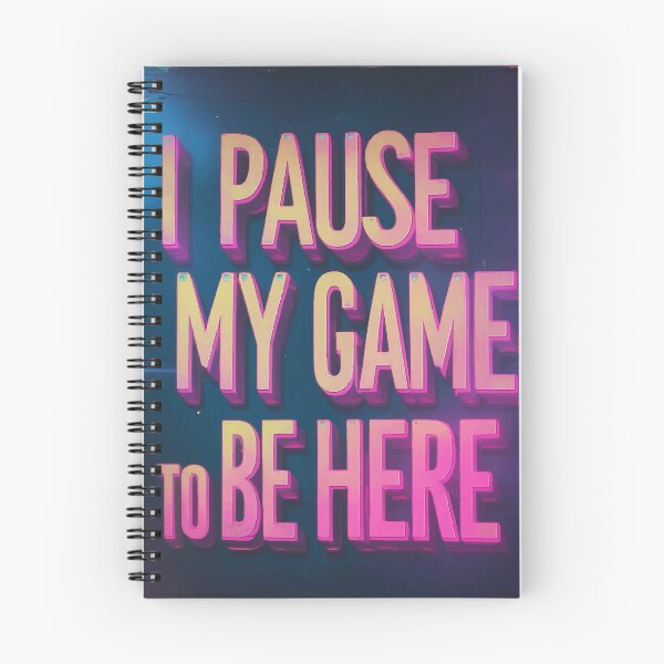 Item preview, I Pause My Game to Be Here – Retro Arcade-Inspired Design designed and sold by Moss and Moon Studio.