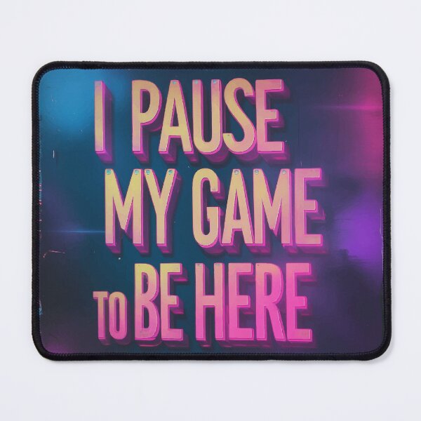 Item preview, I Pause My Game to Be Here – Retro Arcade-Inspired Design designed and sold by Moss and Moon Studio.