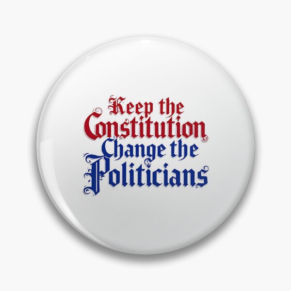 Item preview, Keep The Constitution, Change The Politicians:  Patriotic Art For Constitutional Integrity  designed and sold by elynne9.