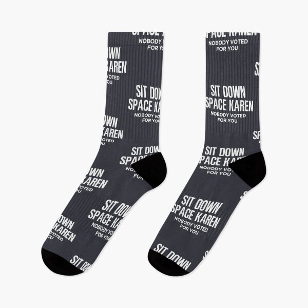 Item preview, Sit Down Space Karen Nobody Elected You designed and sold by HowToCanadian.