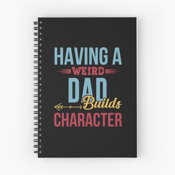Item preview, Having A Weird Dad Builds Character Shirt Christmas Gift T-Shirt designed and sold by StreetArtPro.