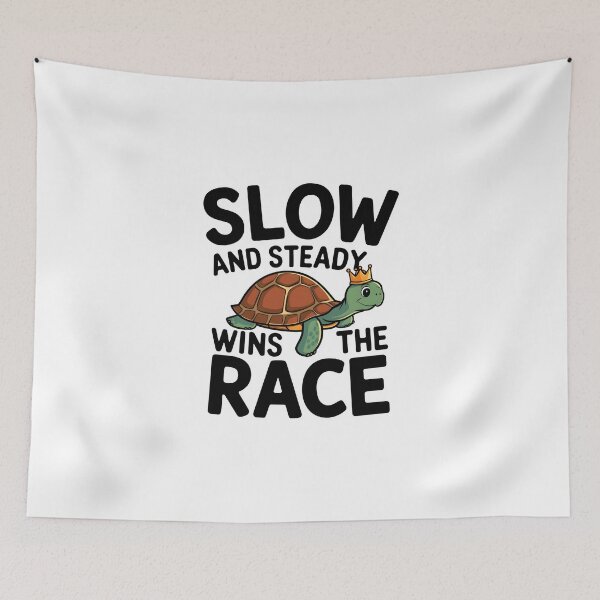 Item preview, Slow and steady wins the race designed and sold by trendspatterns.