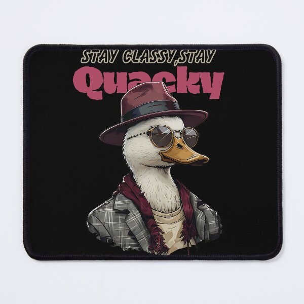 Item preview, Stay Classy, Stay Quacky – Cool Duck in Style designed and sold by DARK_NOVA.