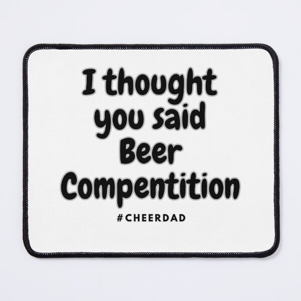 Item preview, Beer Competition....CheerDad designed and sold by slambert1972.