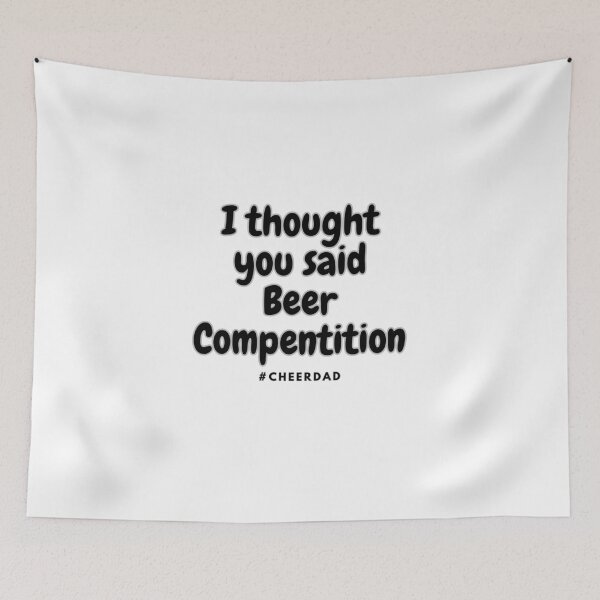 Item preview, Beer Competition....CheerDad designed and sold by slambert1972.