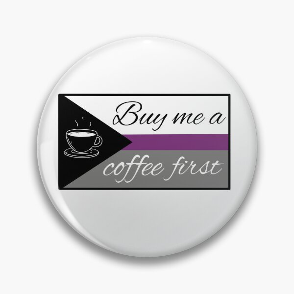 Artikelvorschau, Buy me a coffee first - Demisexual flag entworfen und verkauft von Nyles-22.