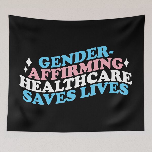 Item preview, Gender-Affirming Healthcare Saves Lives designed and sold by ninthstreet.