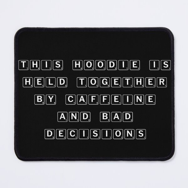 Item preview, This hoodie is held together by caffeine and bad decisions designed and sold by Ninjacatoff.