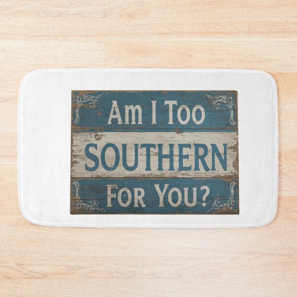 Item preview, Too Southern? designed and sold by FitEnvy.