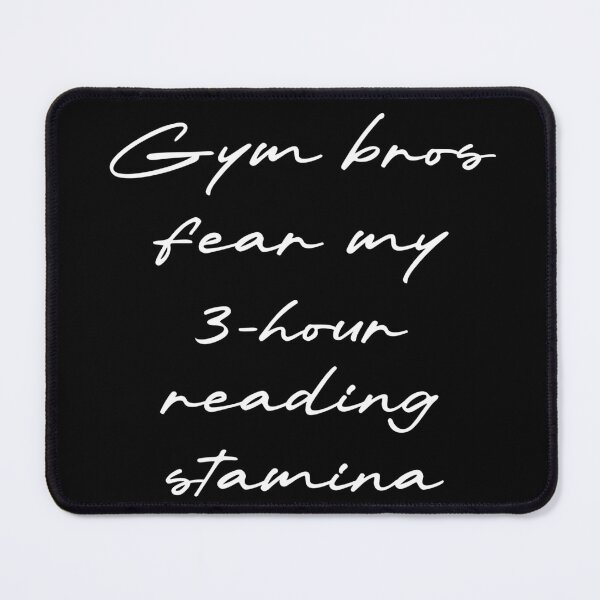 Item preview, Gym bros fear my 3-hour reading stamina designed and sold by Ninjacatoff.