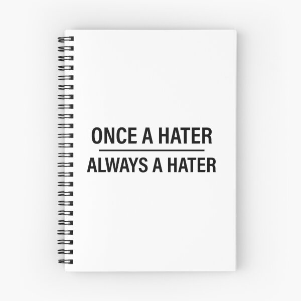 Item preview, Once a Hater, always a Hater designed and sold by VibeeCollective.