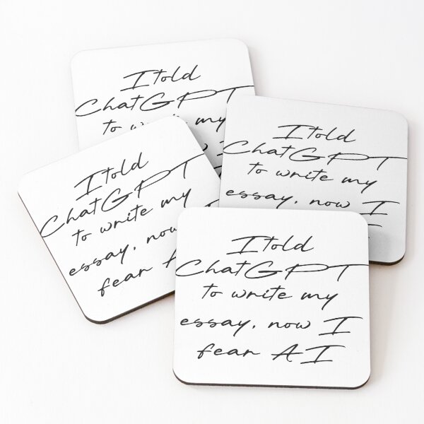 Item preview, I told ChatGPT to write my essay, now I fear AI designed and sold by Ninjacatoff.