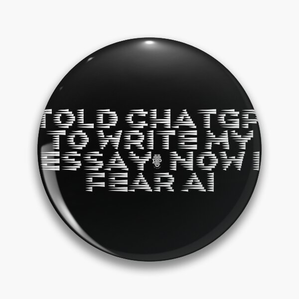 Item preview, I told ChatGPT to write my essay, now I fear AI designed and sold by Ninjacatoff.