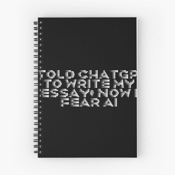 Item preview, I told ChatGPT to write my essay, now I fear AI designed and sold by Ninjacatoff.
