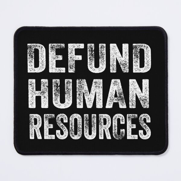 Artikelvorschau, Defund Human Resources - Distressed Font Personalmanager entworfen und verkauft von Smix Pixels.