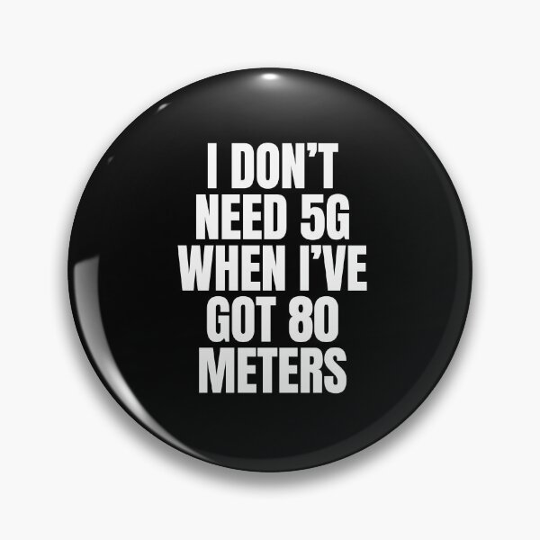 Item preview, I Don’t Need 5G When I’ve Got 80 Meters - Funny Ham Radio designed and sold by FarmOfCuties.