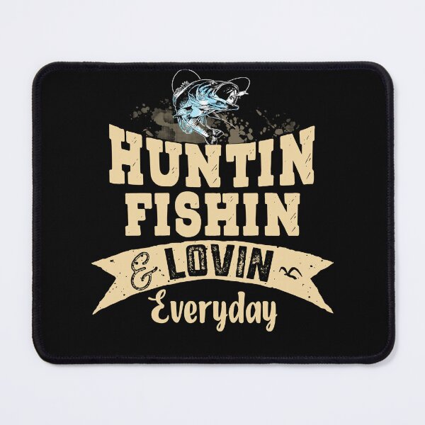 Item preview, Huntin' Fishin' and Lovin' Everyday T shirt Hunting Fishing Tee T-Shirt designed and sold by StreetArtPro.