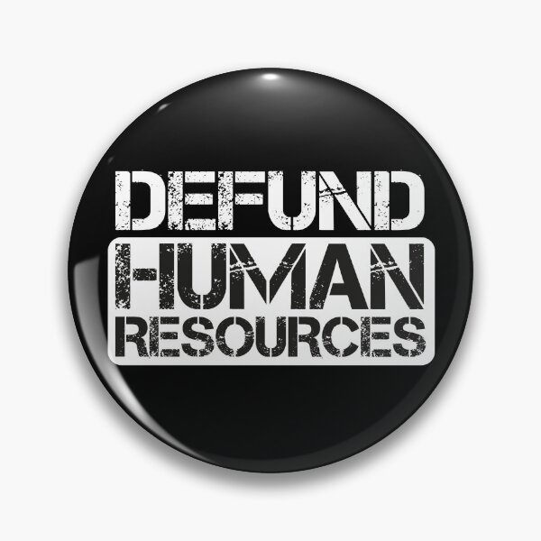Item preview, Defund Human Resources - Distressed Grunge  designed and sold by Smix Pixels.