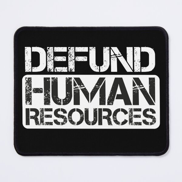 Item preview, Defund Human Resources - Distressed Grunge designed and sold by Smix Pixels.