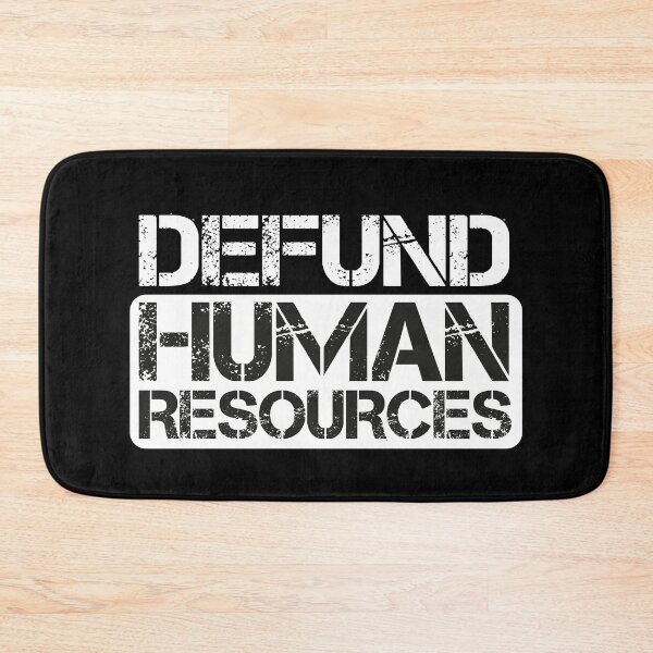 Item preview, Defund Human Resources - Distressed Grunge  designed and sold by Smix Pixels.