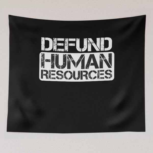 Item preview, Defund Human Resources - Distressed Grunge  designed and sold by Smix Pixels.