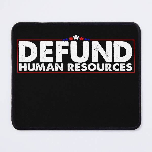 Item preview, Defund Human Resources - USA  Hr Department  designed and sold by Smix Pixels.