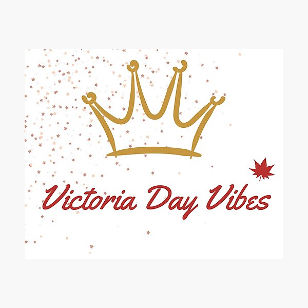 Item preview, Canada Victoria Day: Victoria Day Vibes designed and sold by WDWL idea2design.