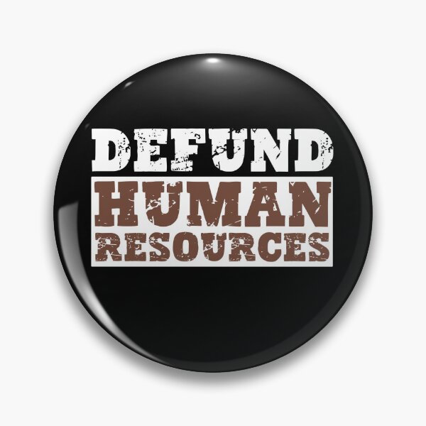 Item preview, Defund Human Resources - Distressed Grunge  designed and sold by Smix Pixels.