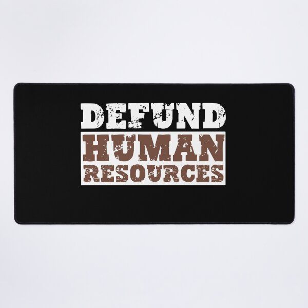 Item preview, Defund Human Resources - Distressed Grunge  designed and sold by Smix Pixels.