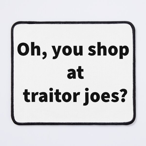 Item preview, Traitor Joes designed and sold by PopandPolitics.