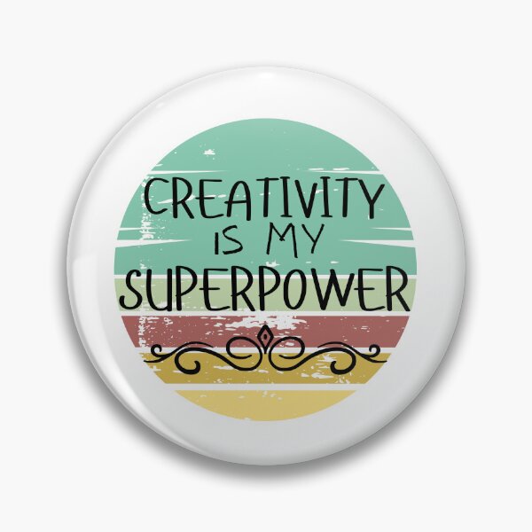 Item preview, CREATIVITY IS MY SUPERPOWER designed and sold by DanaTees.