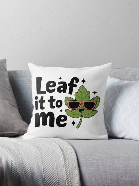 Item preview, Leaf It To Me! Funny Leaf Pun designed and sold by PMCreative.